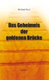 Das Geheimnis der goldenen Brücke