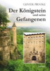 Der Königstein und seine Gefangenen