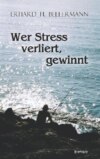 Wer Stress verliert, gewinnt