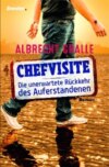 Chefvisite. Die unerwartete Rückkehr des Auferstandenen