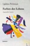 Ljubica Perkmans Farben des Lebens