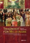 Traumzeit für Millionäre