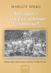 Schulzeit – eine Zeit schöner Erlebnisse?!