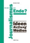 Ist der Journalismus am Ende?