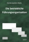 Die betriebliche Führungsorganisation