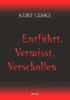 Entführt, Vermisst, Verschollen