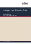 Lustiges Lied über das Gras