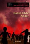 Gottes letzte Kinder