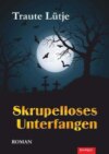 Skrupelloses Unterfangen