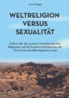 Weltreligion versus Sexualität