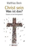 Christ sein – was ist das?