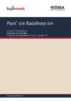 Pack´ die Badehose ein