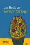 Das Beste von Wilhelm Rudnigger