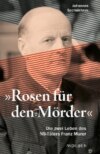 "Rosen für den Mörder"