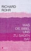 Was die Bibel uns zu sagen hat