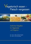 Vegetarisch essen - Fleisch vergessen