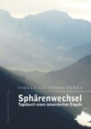 Sphärenwechsel – Tagebuch eines inkarnierten Engels