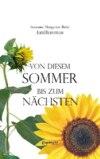 Von diesem Sommer bis zum nächsten