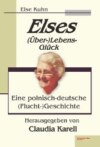 Elses (Über-)Lebens-Glück