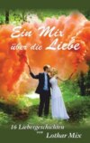 Ein Mix über die Liebe