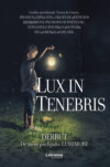 Lux in tenebris