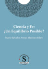 Ciencia y fe: ¿Un equilibrio posible?