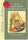 Dichas y dichos de la gastronomía insólita mexicana