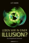 Leben wir in einer Illusion?