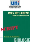 Was ist das Leben? Bauplan und Evolution