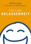 how to get Gelassenheit