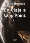 En viaje a Way Point