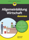 Allgemeinbildung Wirtschaft für Dummies