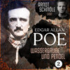 Wassergrube und Pendel - Arndt Schmöle liest Edgar Allan Poe, Band 2 (Ungekürzt)