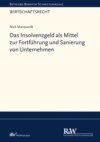 Das Insolvenzgeld als Mittel zur Fortführung und Sanierung von Unternehmen