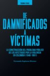 De damnificados a víctimas