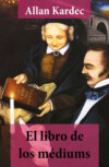 El libro de los médiums (texto completo, con índice activo)