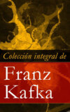 Colección integral de Franz Kafka