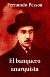 El banquero anarquista (texto completo)