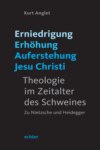 Erniedrigung - Erhöhung - Auferstehung Jesu Christi