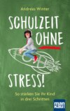 Schulzeit ohne Stress