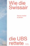 Wie die Swissair die UBS rettete