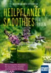 Heilpflanzen-Smoothies für Frauen