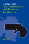 Der Schoppenfetzer und die Rache des Winzers