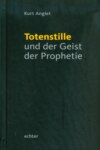 Totenstille und der Geist der Prophetie