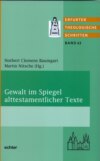 Gewalt im Spiegel alttestamentlicher Texte