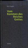 Vom Kommen des Reiches Gottes