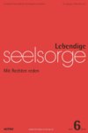 Lebendige Seelsorge 6/2018