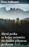 Hyvä poika ja kelpo sotamies eli Sydän oikeassa paikassa