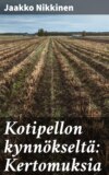 Kotipellon kynnökseltä: Kertomuksia