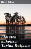 Eläinten nahoissa: Tarina Ruijasta